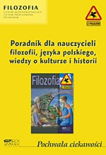 Pochwała ciekawości, poradnik dla nauczycieli filozofii i ektyki